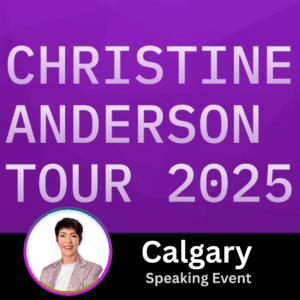 Livestream - Christine Anderson Tour 2025 - Calgary, AB June 28th